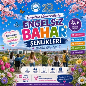 Engelsiz Üniversitede Engelsiz Bahar Şenlikleri Başlıyor!